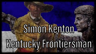 Simon Kenton Kentucky Frontiersman [upl. by Siskind]