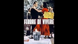 Eager to Live Febbre Di Vivere  1953 Marcello Mastroianni [upl. by Grossman]