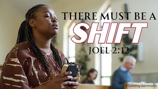 “There Must Be A Shift”  Joel 212  a sermon by Rev E K Sellers  Hickory Grove AME Church [upl. by Nahc]