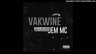 Jem Mc  Vakwine ft Myles One Xirico Records 2024 [upl. by Nohsav564]