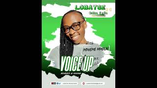 Voice Up  Hosted By MPHEME MMOLAI [upl. by Enilarac12]