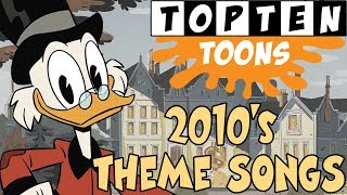 Top 10 2010s Cartoon Theme Songs [upl. by Pernell]