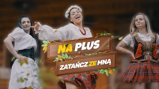 Na Plus Zatańcz ze mną OFFICIAL CLIP 2024 [upl. by Eciened]