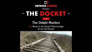 The Docket Ep 1016 The State of Indiana v Richard Allen pt 16 [upl. by Eittah]