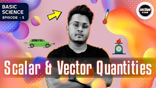 Scalar And Vector Quantities  What is Scalar And Vector Quantity  Basic Science  Spectrum [upl. by Ronyar]