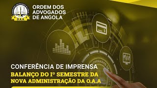 Ordem dos Advogados de Angola  Balanço do 1° Semestre da Nova Administração [upl. by O'Meara]