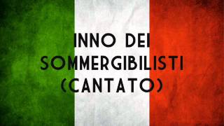 quotInno dei Sommergibilistiquot cantato [upl. by Jilly]