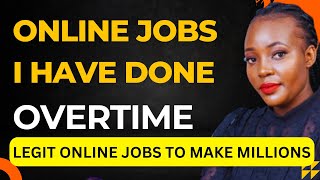 ONLINE JOBS I HAVE DONE OVERTIME [upl. by Parthenia]