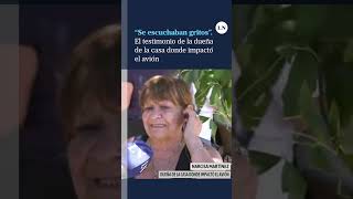 El desgarrador testimonio de la dueña de la casa donde impactó el avión en San Fernando [upl. by Eocsor]