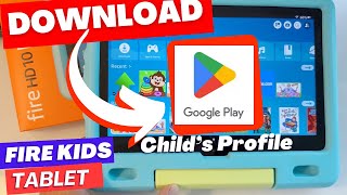 How to Install Google Play Store on Fire Kids Tablet Child’s Profile [upl. by Aicirtel]