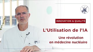 Intelligence artificielle au service de la médecine nucléaire CIIL Jacques Callot [upl. by Ained278]