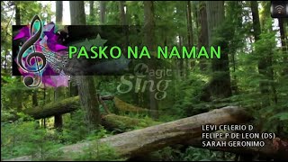 MAGICSING Karaoke SARAH GERONIMO  PASKO NA NAMAN karaoke  Tagalog [upl. by Frager]