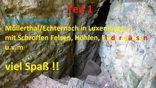 Dirks Wanderung durch die Wolfsschlucht Luxemburg Teil 1 [upl. by Salangia]