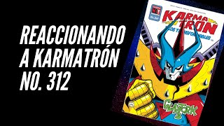 Reaccionando al nuevo Karmatrón no 312 [upl. by Asirahc]