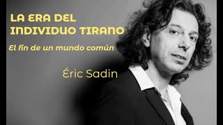 quotLA ERA DEL INDIVIDUO TIRANOquot  Eric Sadin [upl. by Emsmus]