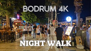 Bodrum 4K Walking Tour at Night in Downtown Bodrum in June 2024 Bodrum Night Life Street Walk [upl. by Elleinnod]