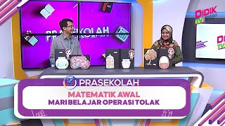 Prasekolah 2022  Matematik Awal Mari Belajar Operasi Tolak [upl. by Niotna]