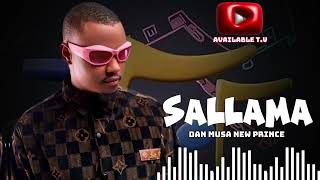 Dan Musa gombe SALLAMAofficial audio 2024 [upl. by Edahs]