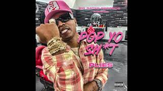 Plies Pop Yo Shit Official Music Audio [upl. by Domeniga]