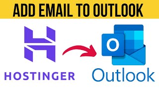 How To Add Hostinger Email To Outlook [upl. by Ojimmas]