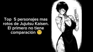 Top 5 personajes mas rotos de Jujutsu Kaisen 😵‍💫jujutsukaisen anime viralvideo new [upl. by Celinka]