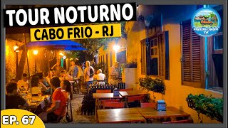 A NOITE EM CABO FRIO RJ  PRAIA DO FORTE e BAIRRO PASSAGEM  BARES RESTAURANTES LOJINHAS  T1EP67 [upl. by Kayla956]