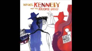 Nigel Kennedy and the Kroke Band quotAjde Janoquot [upl. by Poree435]