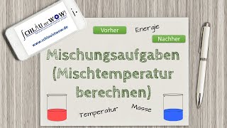 Mischungsaufgaben  Mischtemperatur berechnen [upl. by Henley]