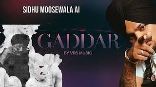 Gaddar  VRS MUSIC  Sidhu Moosewala AI  New Punjabi Songs [upl. by Ion]