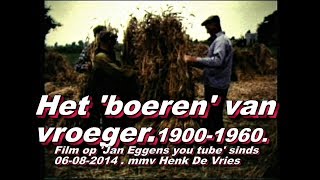 Het Boerenvan vroeger 1900 tot 1960 [upl. by Ayanet511]