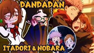 DanDaDan reacts to Nobara and Itadori friendship ❤️🙏Gacha 2 DanDaDan reacts to Jujutsu Kaisen [upl. by Horner]