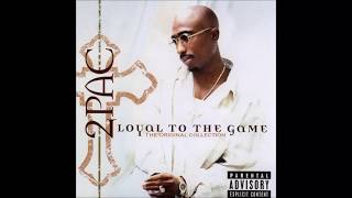 TuPac  Loyal To The Game OG FULL ALBUM [upl. by Nabla]