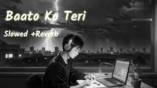 Bato ko teri 😔Heart Broken Lofi Song Slowed Reverb Sad Song  worldsong4367 [upl. by Georges]