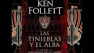 LAS TINIEBLAS Y EL ALBA 3 de 3 KEN FOLLETT [upl. by Secilu449]