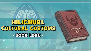 10 Hilichurl Cultural Customs  GENSHIN BOOK LORE [upl. by Sillsby535]