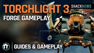 Torchlight 3  Forge Gameplay [upl. by Eentroc]