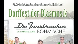 Die Innsbrucker Böhmische  Dorffest der Blasmusik [upl. by Ephrayim612]