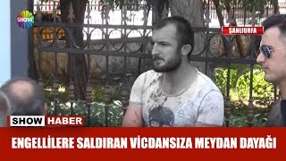 Engellilere saldıran vicdansıza meydan dayağı [upl. by Avin]