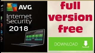 Download AVG Internet Security 2018 Crack  License Full version ll latest video 2018 [upl. by Buskirk]