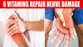 Top 6 Vitamins That Can Help Repair Nerve Damage Neuropathy [upl. by Alegnaed17]