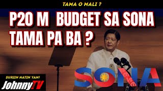 P20 MILLION Budget sa SONA 2024   PBBM Philippine State of the Nation  Budget Issues [upl. by Lenhart]