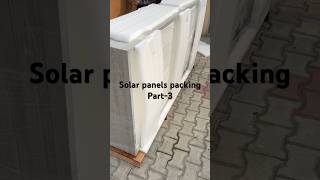 Solar panels packing part3 [upl. by Norat508]