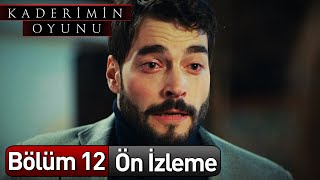 Kaderimin Oyunu 12 Bölüm Ön İzleme [upl. by Aileve866]