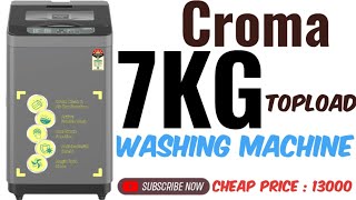 croma 7kg topload washing machine full machine review croma ratantata topload washingmachine [upl. by Tchao]