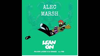 Major Lazer  Lean On Alec Marsh Remix [upl. by Jean-Claude443]