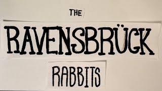 The Ravensbrück Rabbits [upl. by Ziom35]