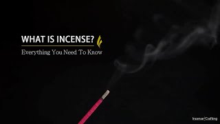 What is Incense Everything You Need To Know About Incense [upl. by Akeenahs]