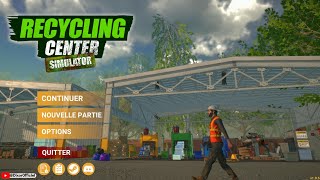 Recycling Center Simulator Gameplay FR [upl. by Carbone]