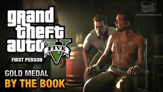 GTA 5  Mission 25  By the Book First Person Gold Medal Guide  PS4 [upl. by Croft]