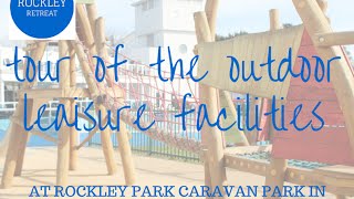 Tour Of Outdoor Leisure Facilities at Rockley Park Caravan Park in Poole Dorset [upl. by Viki142]